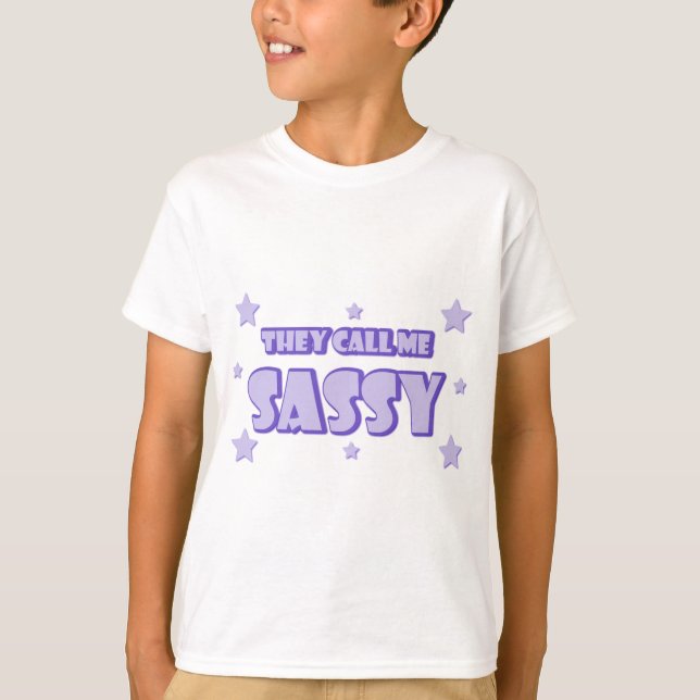 They Call Me Sassy T-Shirt (Front)