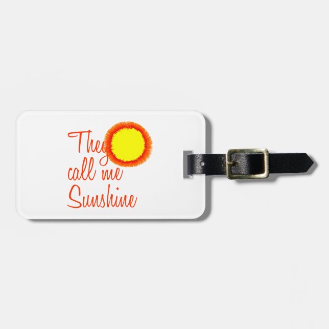 They call me Sunshine Luggage Tag (Front Horizontal)