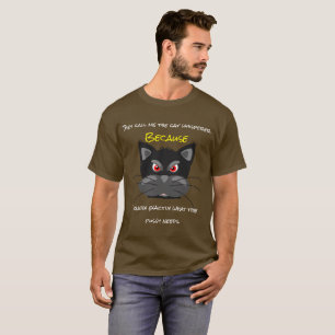 They call me the cat whisperer T-Shirt