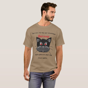 They call me the cat whisperer T-Shirt