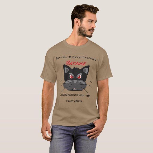 They call me the cat whisperer T-Shirt (Front Full)