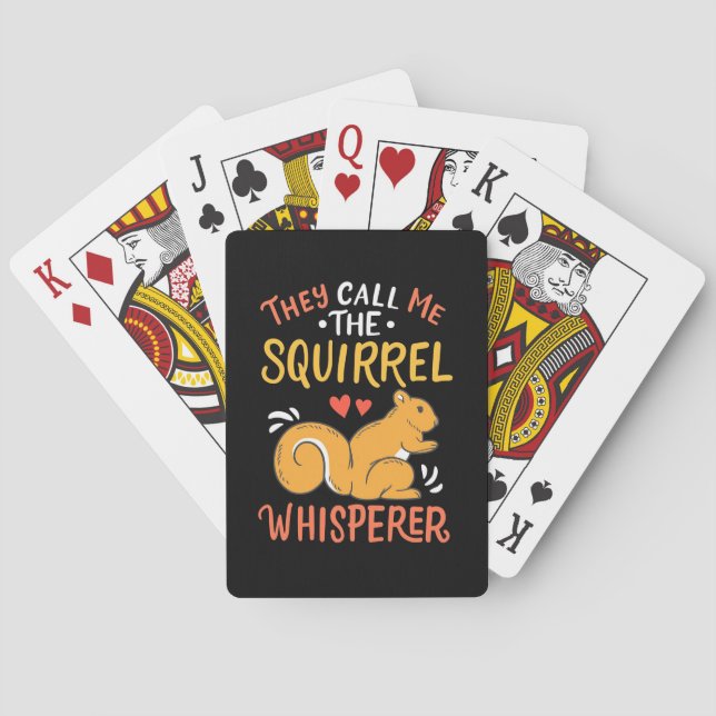 They Call Me The Squirrel Whisperer Playing Cards (Back)