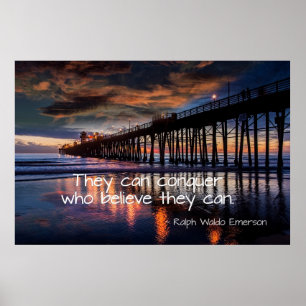 They can conquer who believe they can poster