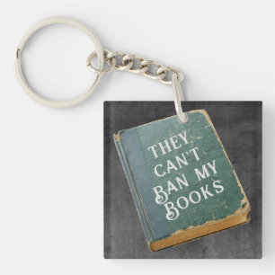 They Can't Ban My Books Key Ring