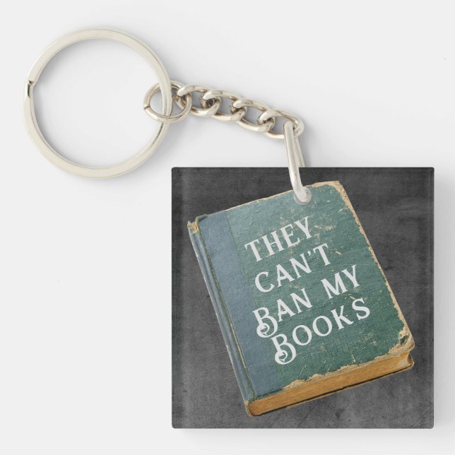 They Can't Ban My Books Key Ring (Front)