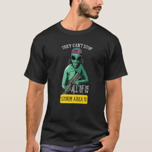 They Can't Stop All Of Us Storm Area 51, Funny Ali T-Shirt
