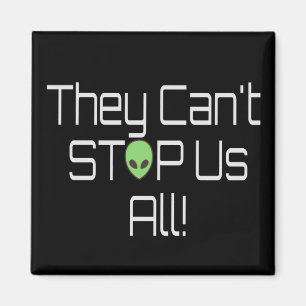 They can't stop us all magnet