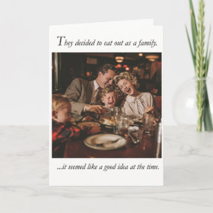 They decided to eat out - it seemed a good idea. card