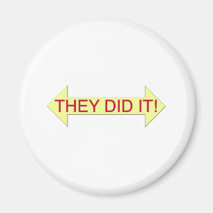 They Did It Magnet