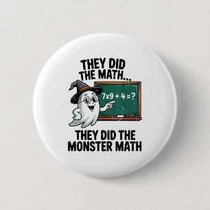 They Did Monster Math Teacher Halloween Costume Ma 6 Cm Round Badge