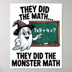 They Did Monster Math Teacher Halloween Costume Ma Poster