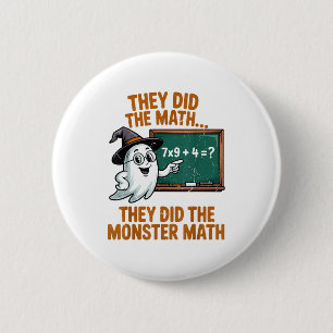 They Did Monster Math Teacher Halloween Costume Pr 6 Cm Round Badge