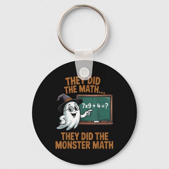 They Did Monster Math Teacher Halloween Costume Pr Key Ring (Front)