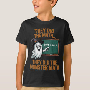 They Did Monster Math Teacher Halloween Costume Pr T-Shirt
