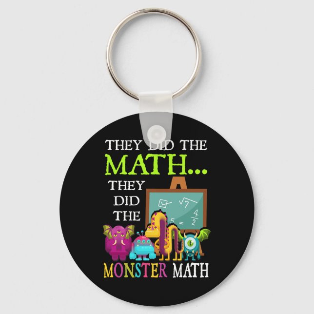 They Did The Math They Did The Monster Math Funny  Key Ring (Front)