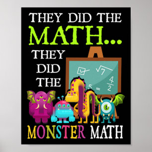 They Did The Math They Did The Monster Math Funny  Poster