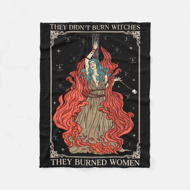 They Didn't Burn Witches They Burned Women Witch H Fleece Blanket (Front)