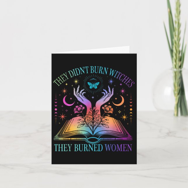They Didn't Burn Witches They Burned Women Witchy  Card (Front)