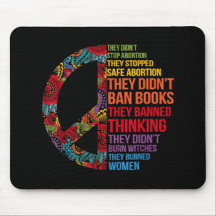They Didn't Stop Abortion They Stopped Safe Femini Mouse Pad
