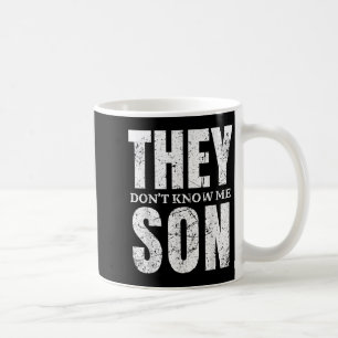 They Dont Know Me Son Bodybuilder Workout Gym Moti Coffee Mug