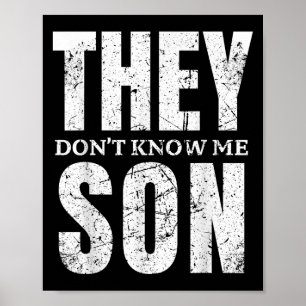 They Dont Know Me Son Bodybuilder Workout Gym Moti Poster