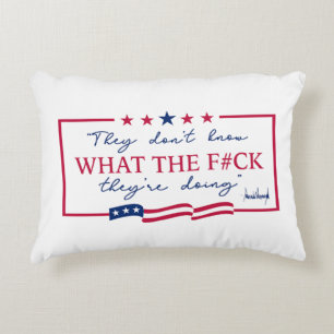 They Don't Know What They're Doing Funny Quote Decorative Cushion