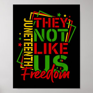 They Dont Like Us Juneteenth 1865, Black Freedom Poster