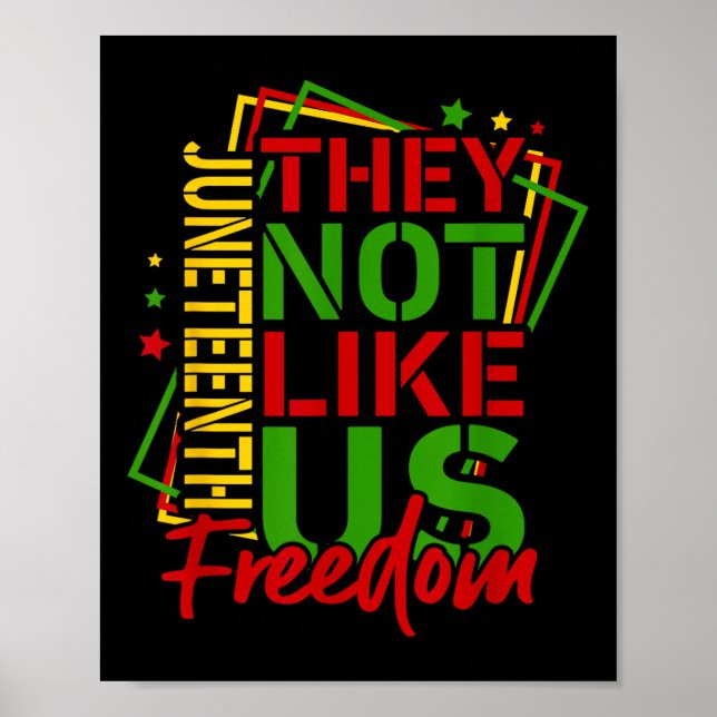 They Dont Like Us Juneteenth 1865, Black Freedom  Poster (Front)