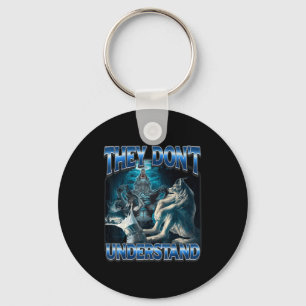 They Don't Understand Alpha Wolf Funny Werewolf Key Ring