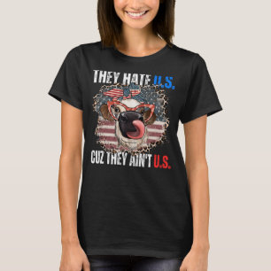 They Hate Us Cuz They Ain t Us American Flag is 4t T-Shirt