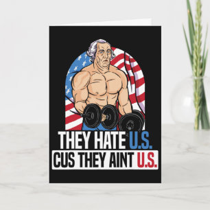 They Hate Us Cuz They Ain't Us America Usa Flag 4t Card