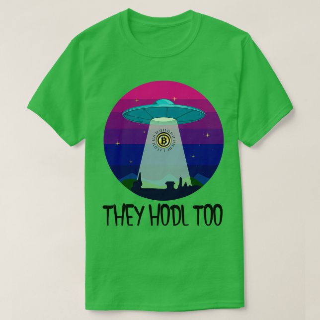 THEY HODL TOO UFO Bitcoin Hodlers T-Shirt (Design Front)