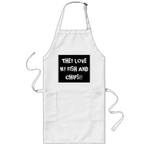 "They love my fish and chips" Long Apron