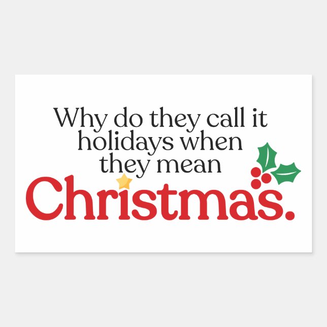 They mean Christmas Rectangular Sticker (Front)