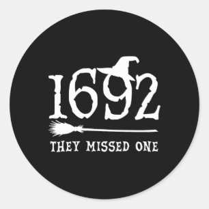 They Missed One Halloween Feminist Witch Trials Wo Classic Round Sticker