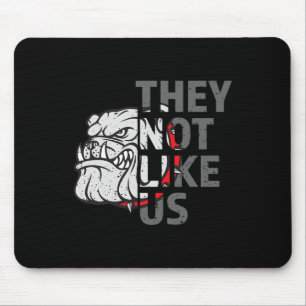 They Not Like Us Funny Bulldog American Football  Mouse Pad