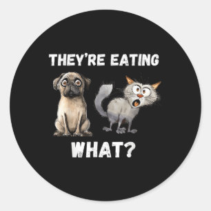 They’re Eating The Dogs They’re Eating The Cats, Classic Round Sticker