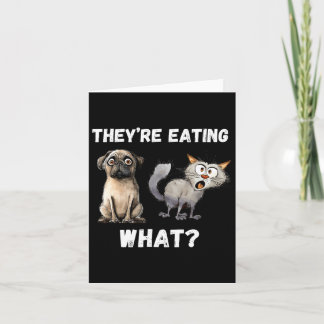 They’re Eating The Dogs They’re Eating The Cats Us Card
