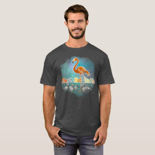 They’re Not Like Me  T-Shirt