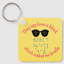 They say love is blind which makes me braille 