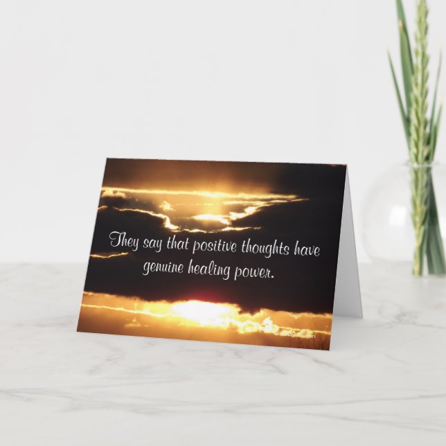 They say that positive thoughts have Get Well Card (Front)
