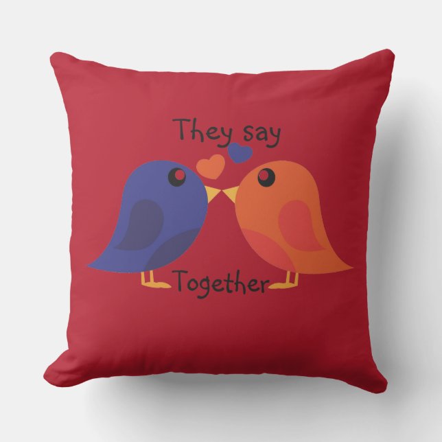 They Say Together Decorative Pillow (Front)