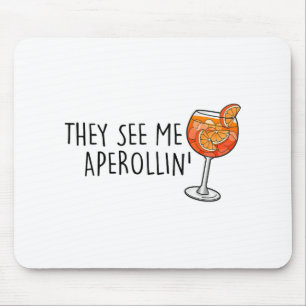 They See Me Aperollin' X New Holy Aperoli Club Edi Mouse Pad