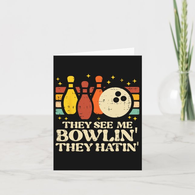 They See Me Bowlin They Hatin Funny Bowler Men Wom Card (Front)