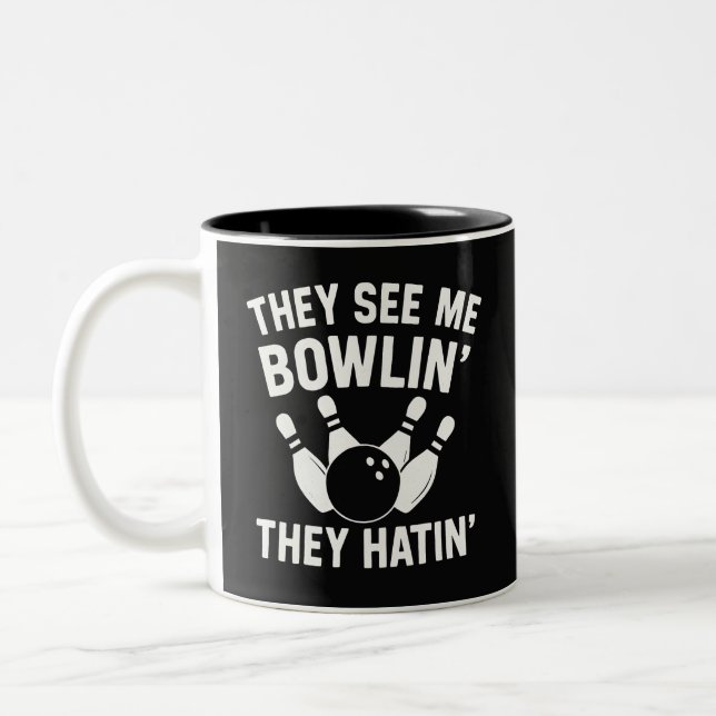 THEY SEE ME BOWLIN  THEY HATIN Two-Tone COFFEE MUG (Left)
