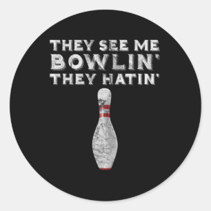 THEY SEE ME BOWLIN THEY HATIN Vintage Fun Bowling  Classic Round Sticker