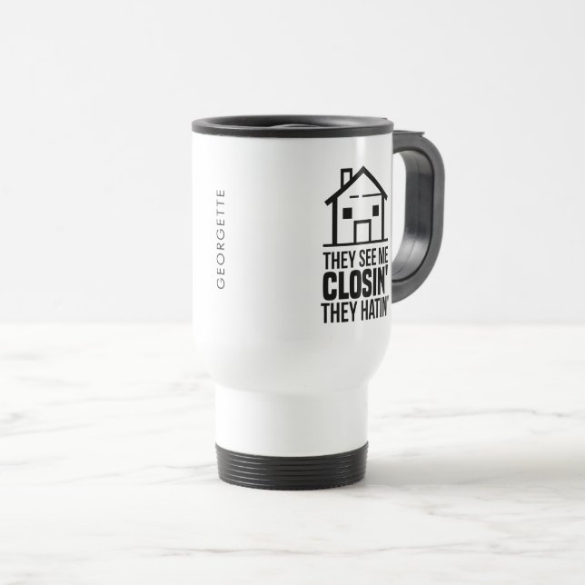 They See Me Closing Real Estate Agent Personalised Travel Mug (Front Right)