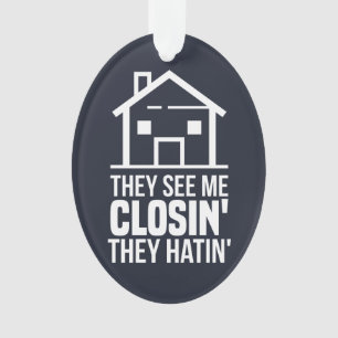 They See Me Closing Realtor Estate Agent Ornament