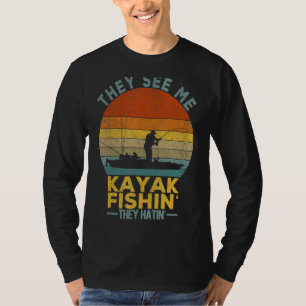 They See Me Kayak Fishing They Hatin Kayaking Vint T-Shirt