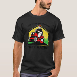 They See Me Mowing They Hatin  Lawn Mower Vintage  T-Shirt